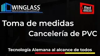 Toma de medidas de Cancelería de PVC - Winglass