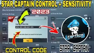 🔥(2023)-STAR CAPTAIN CONTROL CODE | star captain control 2023 | star captain new sensitivity 2023