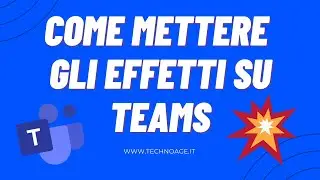 Come mettere gli EFFETTI su TEAMS !