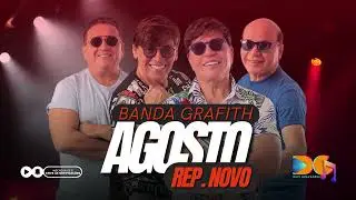 BANDA GRAFITH - AGOSTO 2024 (REPERTÓRIO NOVO)