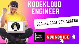 Kodekloud Engineer - Linux _ Level 1 | Task -7 | Secure Root SSH Access