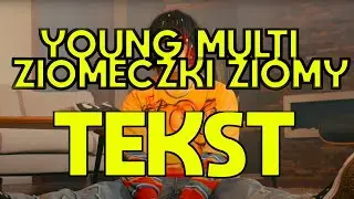 YOUNG MULTI - ZIOMECZKI ZIOMY (TEKST)