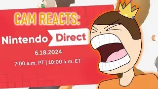 Cam Reacts: Nintendo Direct 6.18.2024