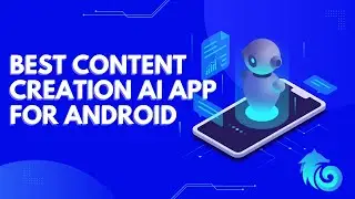 Unlock Creativity: Best Content Creation AI App for Android