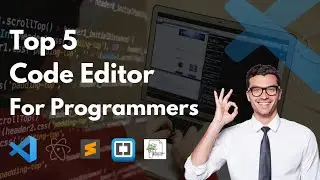 Top 5 software code editor.