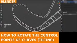 Blender Basics - How to Rotate Control Points of Curves with Tilting