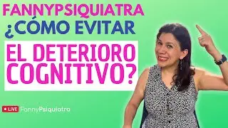 ¿CÓMO EVITAR EL DETERIORO COGNITIVO? / HABLANDO DE SALUD MENTAL