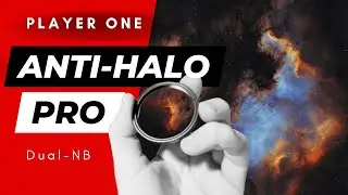The BEST New Duo-Narrowband Filter for OSC? Player One Anti-Halo Pro