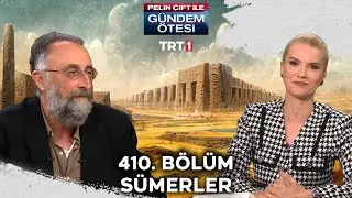 Pelin Çift ile Gündem Ötesi 410. Bölüm 