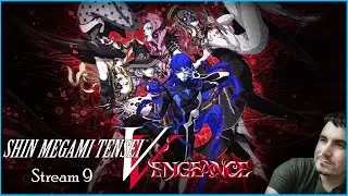 Let's Stream SHIN MEGAMI TENSEI V: VENGEANCE - Stream 9