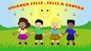 Criança feliz, feliz a cantar ♫ - Música infantil