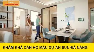 Khám phá Thiết kế, Tiện ích Căn hộ mẫu Dự án Sun Symphony Residence Đà Nẵng cùng Lê Hùng Autodaily