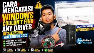 Cara Mengatasi Windows couldn't find any drives Saat Install Win Server 2012 | HP Proliant ML30 Gen9