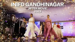 INIFD - Gandhinagar After Movie 2023 | By Studio Scuttles