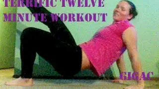 GIGAC Terrific Twelve Minute Workout