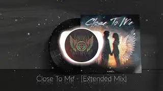 Amél - Close To Me [Extended Mix]