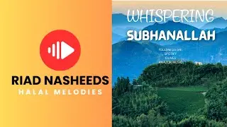 Subhanallah Relaxing Islamic Music | Whispering Subhanallah
