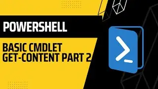 PowerShell: Basic cmdlet Get Content Part 2