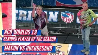 Darryl Macon vs Micheal Hochgesang - Seniors Player of the Season - ACO Worlds 19