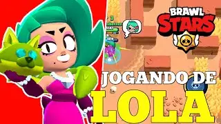 CONSEGUI A LOLA E JOGUEI BASTANTE COM ELA | Larry br - Brawl Stars