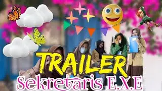 TRAILER SEKRETARIS E.X.E