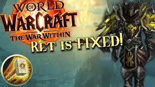 They Actually DID IT! Ret Paladin is FIXED! WoW The War Within 11.0 PvP/PvE