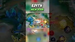 Edith ngamuk #mlbb #mobilelegends #mlbbshorts #mlbbtiktok #mlbbindonesia #mlbbviral #shortvideo #ml