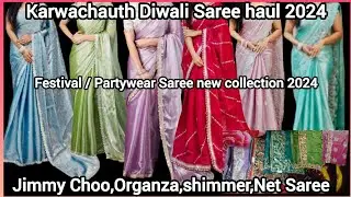 Karwachauth Diwali Saree haul | Jimmy Choo Organza shimmer Net Saree | Festival Partywear Saree Haul