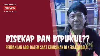 Kesaksian Abdi Dalem Jadi Korban Kericuhan di Keraton Solo