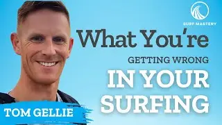 Why Expert Advice is Often Not Helpful when Learning to Surf (or Ski) with Tom Gellie