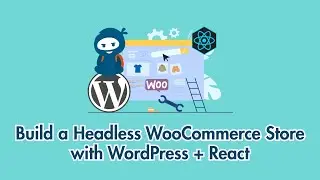 Build a Headless WooCommerce Store with React + WordPress in 2025 (Full Guide)