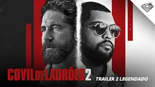 COVIL DE LADRÕES 2 | Trailer 2 Oficial Legendado