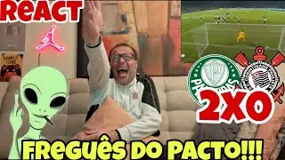 CORINTIANO REAGINDO (REACT) PALMEIRAS 2X0 CORINTHIANS | FREGUÊS DA PORCADA !!!