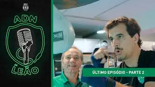 ADN de Leão | Último Episódio: Guilherme Geirinhas (PARTE 2)