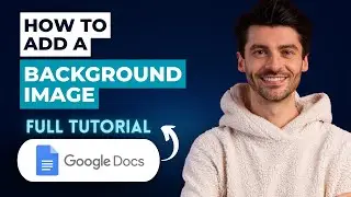 How to Add a Background Image in Google Docs [2025 Guide]