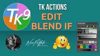 TK9 - L'incredibile EDIT BLEND IF !!!