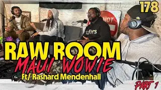 Raw Room - Ep 178 - Maui Wowie (ft Rashard Mendenhall) PART I
