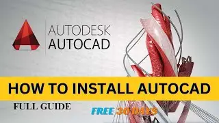 HOW TO INSTALL AUTOCAD || FULL GUIDE FOR ANY VERSION 2014-2020