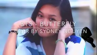 BTS - Butterfly {Cover by Sydney Nguyen}