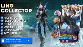 NEW UPDATE !! | Ling Collector | No Password | Full Effect Voice - Patch Terbaru