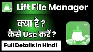Lift File Manager App Kaise Use Kare !! How To Use Lift File Manager App