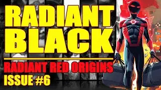 Radiant Black: Origins of Radiant Red (issue 6, 2021-)