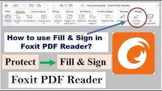 Use of Fill & Sign Option in Foxit PDF Reader | How do I fill and sign a PDF in Foxit?