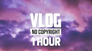[1 Hour] - Balynt - Places (Vlog No Copyright Music)