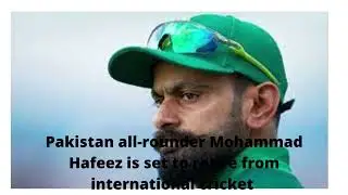 Mohammad Hafeez decides to retire from international cricket