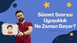 Sünnet sonrası uyuşukluk ne zaman geçer?￼