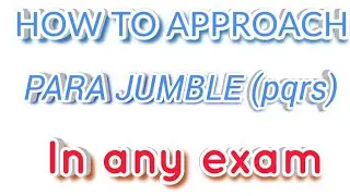 How to approach para jumble/pqrs in ssc exam