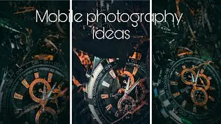 മെബൈൽ ഫോട്ടോഗ്രാഫി ഐഡിയാസ് | creative photography ideas at home | of editing