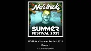 NORBAK - Summer Festival 2023 (Raveart) By FunkTasty Crew World