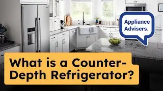 What is a Counter-Depth Refrigerator? Plus the most important benefits